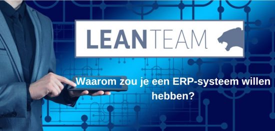 Waarom zou je investeren in een ERP systeem?